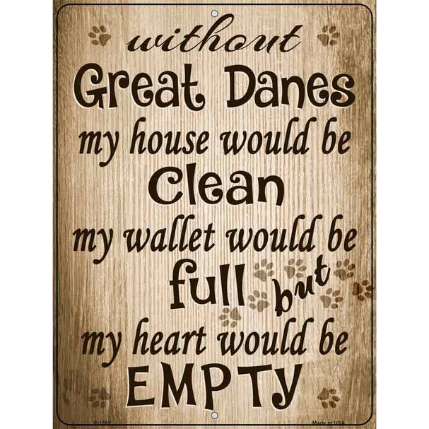 Without Great Danes My House Would Be Clean Wholesale Metal Novelty Parking Sign