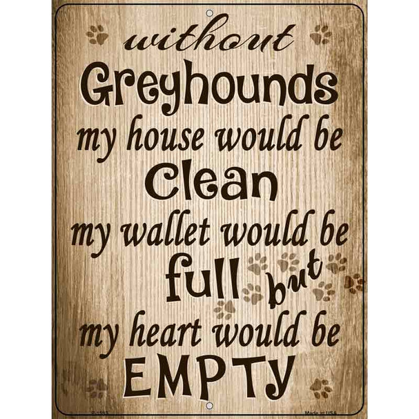 Without Greyhounds My House Would Be Clean Wholesale Metal Novelty Parking Sign