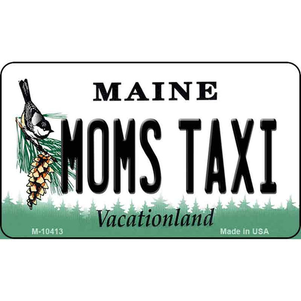 Moms Taxi Maine State License Plate Wholesale Magnet