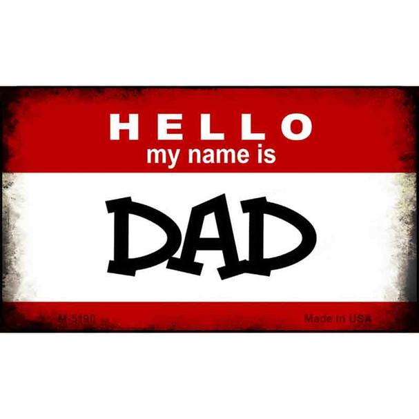 Hello My Name Is Dad Wholesale Magnet