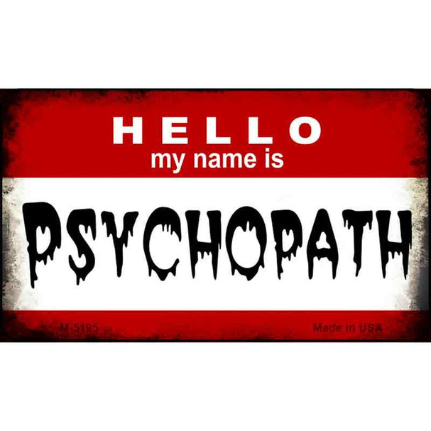 Hello My Name Is Psyhopath Wholesale Magnet