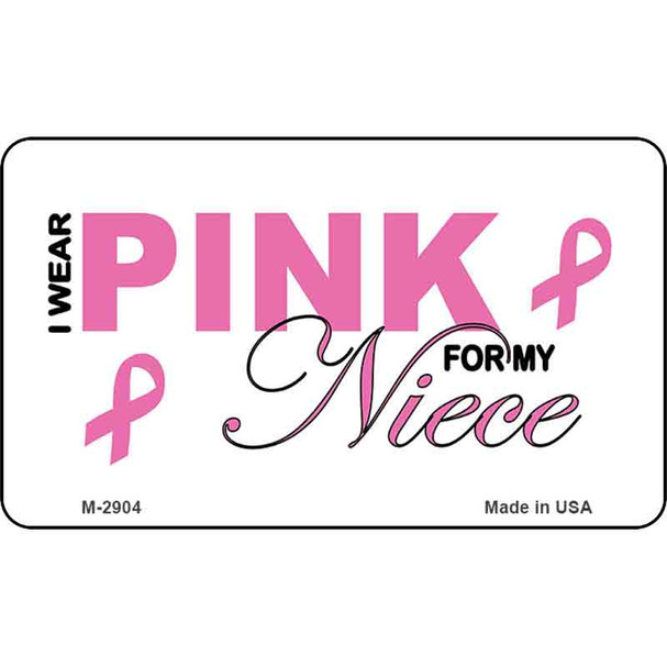 I Wear Pink For My Niece Wholesale Novelty Magnet M-2904