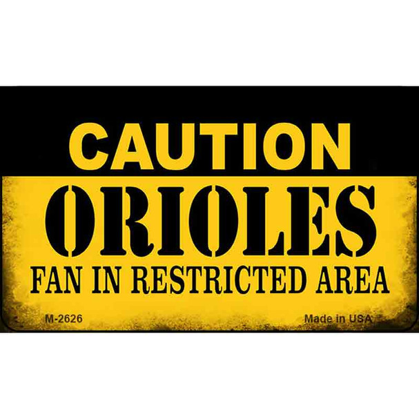 Caution Orioles Fan Area Wholesale Magnet M-2626