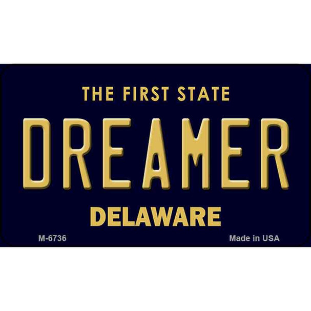 Dreamer Delaware State License Plate Wholesale Magnet M-6736