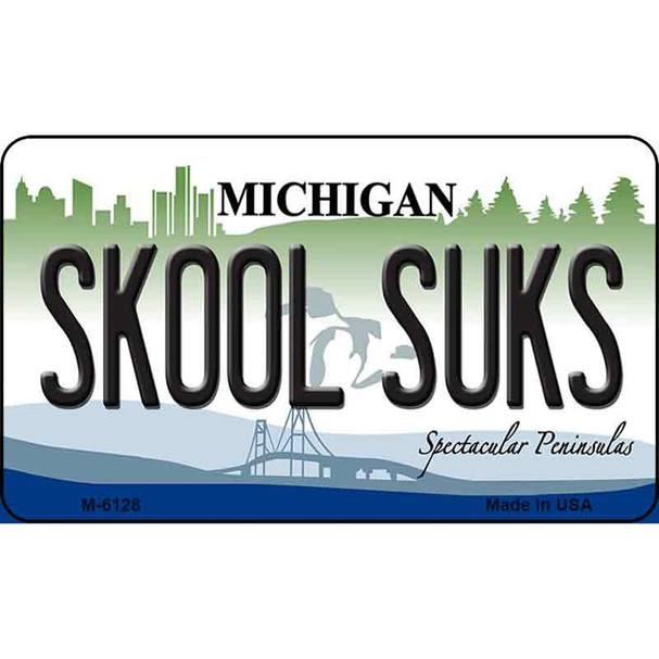 Skool Suks Michigan State License Plate Novelty Wholesale Magnet M-6128