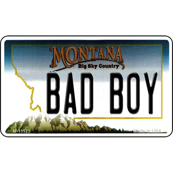 Bad Boy Montana State License Plate Novelty Wholesale Magnet M-11125