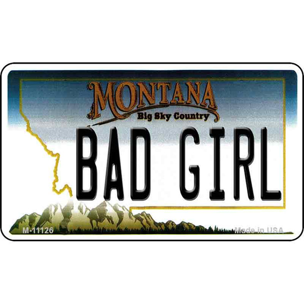 Bad Girl Montana State License Plate Novelty Wholesale Magnet M-11126