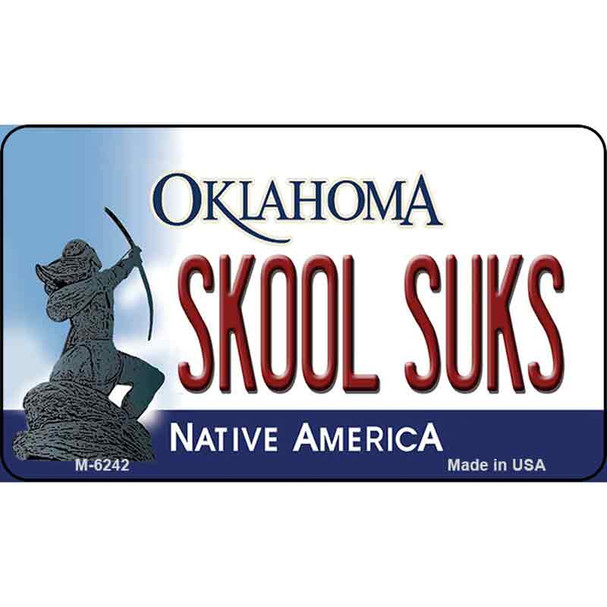 Skool Suks Oklahoma State License Plate Novelty Wholesale Magnet M-6242