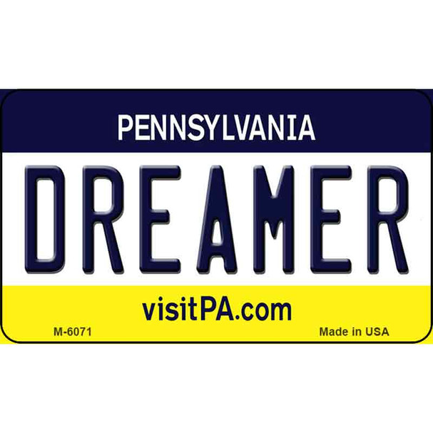 Dreamer Pennsylvania State License Plate Wholesale Magnet M-6071