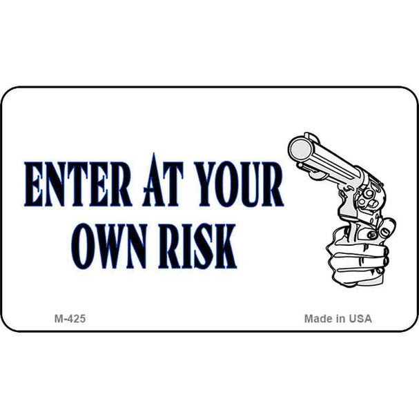 Enter At Your Own Risk Novelty Wholesale Magnet M-425