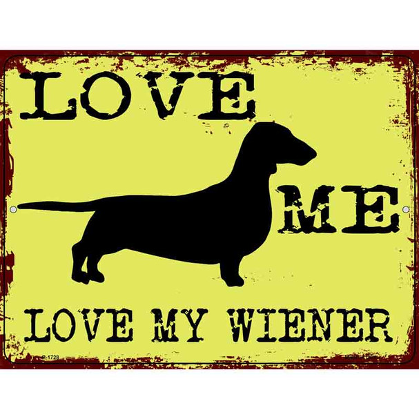 Love Me Love My Wiener Novelty Wholesale Parking Sign