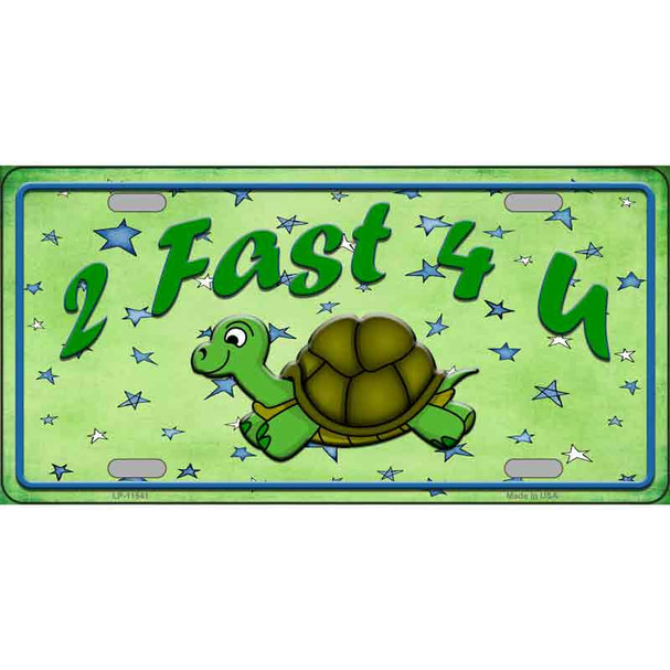 2 Fast 4 U Wholesale Novelty License Plate