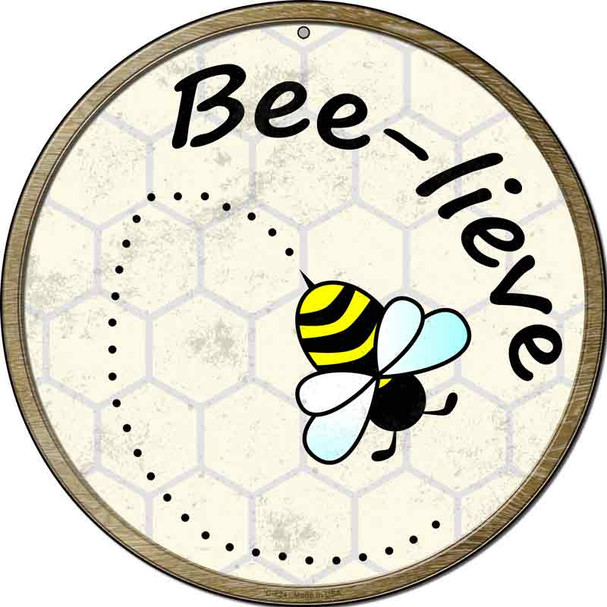 Bee-Lieve Wholesale Novelty Metal Circular Sign C-824