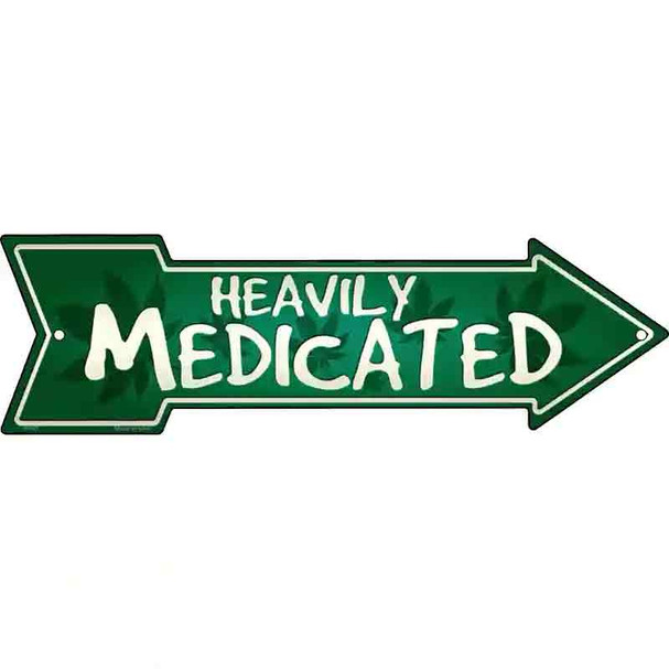 Heavily Medicated Wholesale Novelty Metal Arrow Sign