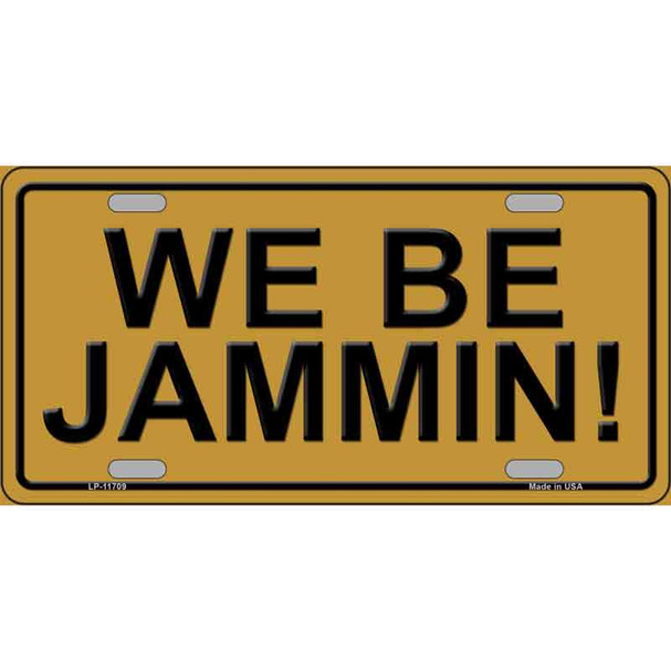 We Be Jammin Wholesale Novelty License Plate