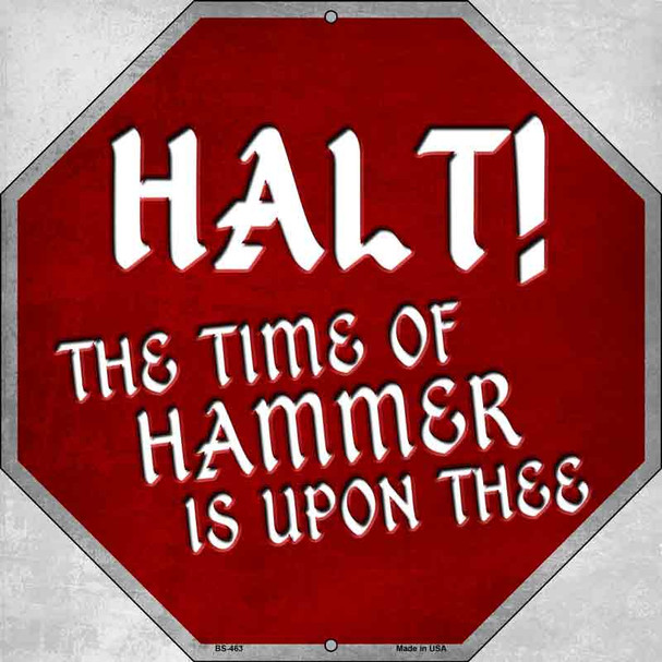 Stop The Time of Hammer Wholesale Metal Novelty Stop Sign BS-463