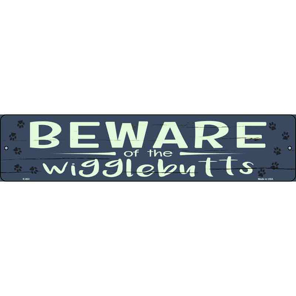 Beware of the Wigglebutts Wholesale Novelty Metal Street Sign