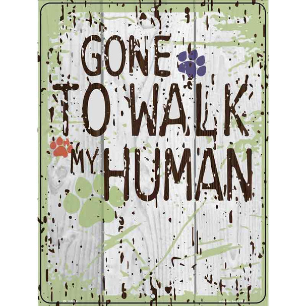 Gone to Walk My Human Wholesale Parking Sign