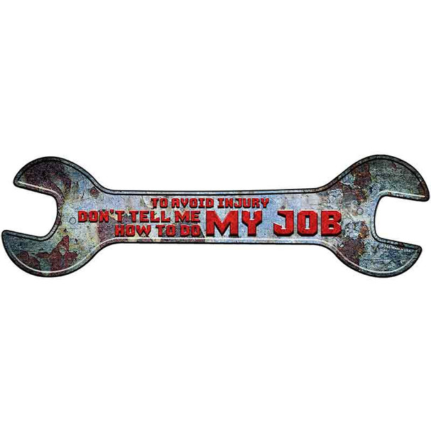 How To Do My Job Wholesale Novelty Metal Wrench Sign