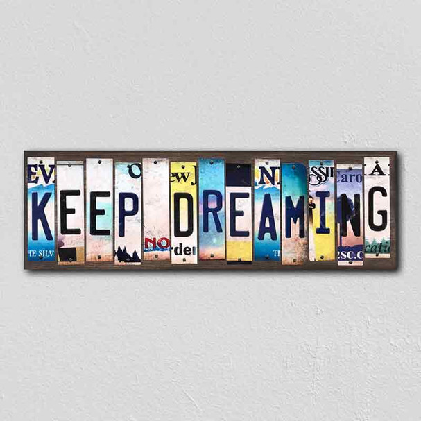 Keep Dreaming Wholesale Novelty License Plate Strips Wood Sign