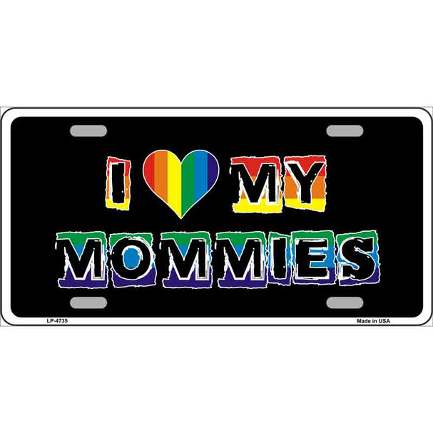 I Love My Mommies Wholesale Metal Novelty License Plate