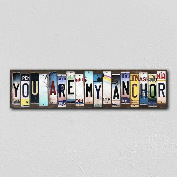 You Are My Anchor Wholesale Novelty License Plate Strips Wood Sign WS-457