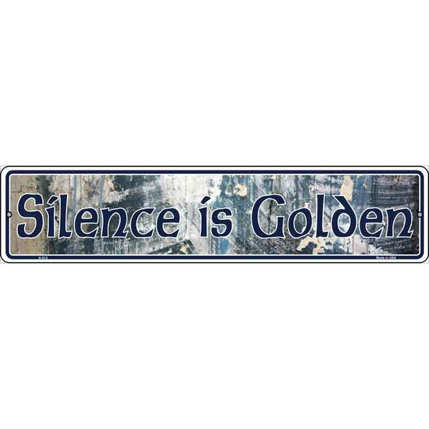 Silence is Golden Wholesale Novelty Metal Vanity Street Sign