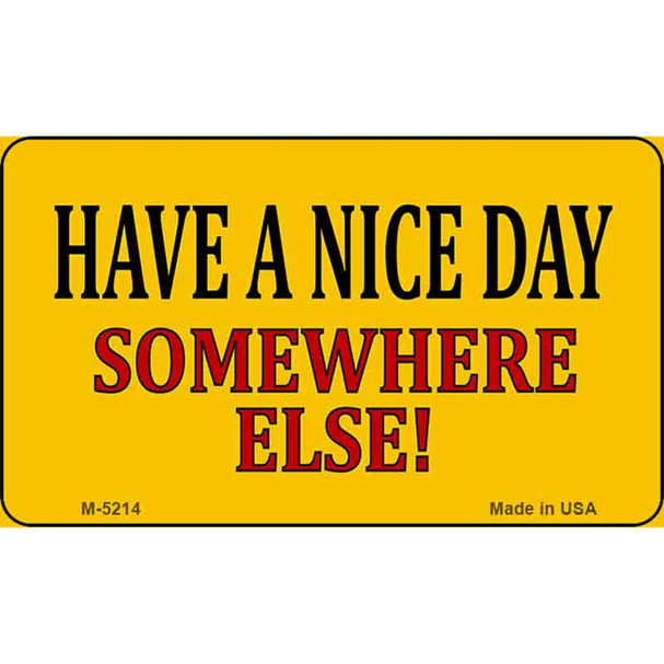 Have a Nice Day Wholesale Metal Novelty Magnet M-5214