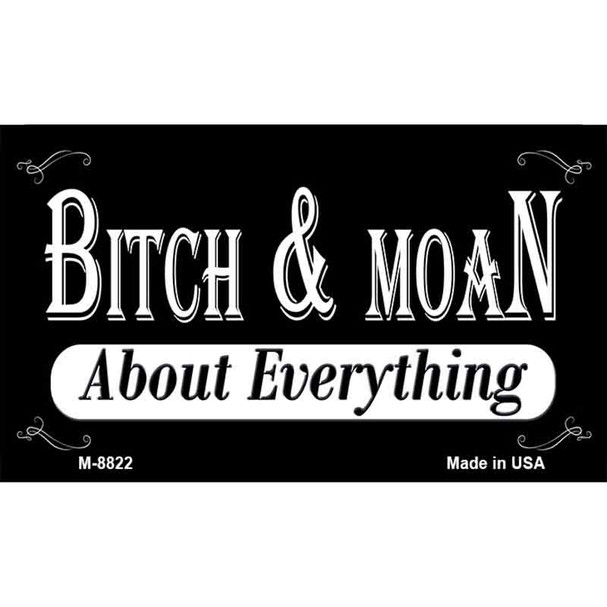 Bitch And Moan Wholesale Metal Novelty Magnet M-8822
