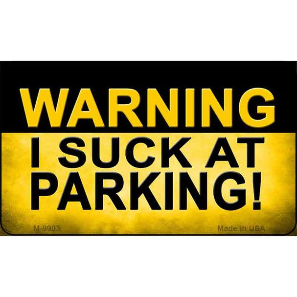 Warning Suck At Parking Wholesale Metal Novelty Magnet M-9903