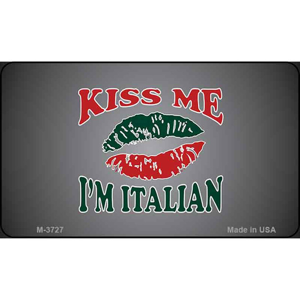 Kiss Me I'm Italian Wholesale Metal Novelty Magnet M-3727