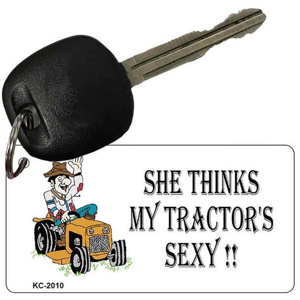 She Thinks My Tractor's Sexy Wholesale Metal Novelty Key Chain KC-2010