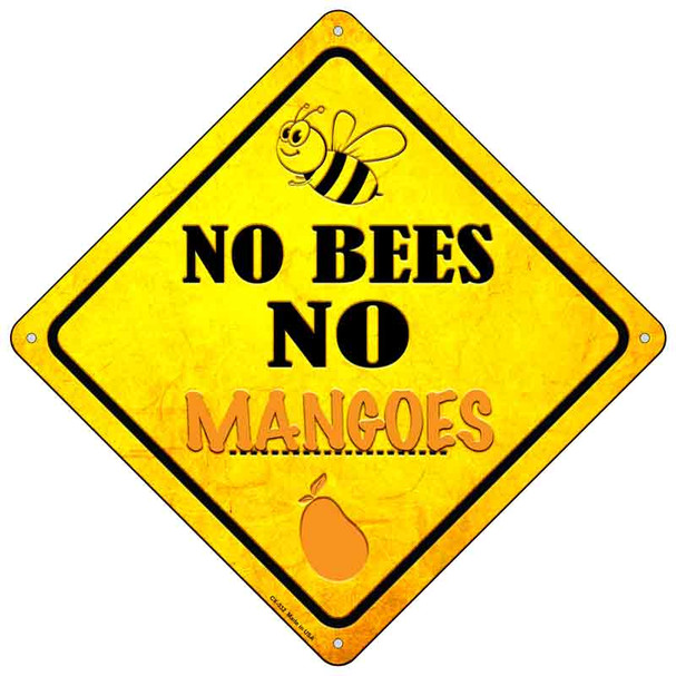 No Bees No Mangoes Wholesale Novelty Crossing Sign
