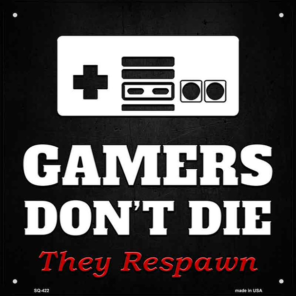 NES Gamers Dont Die Wholesale Novelty Square Sign