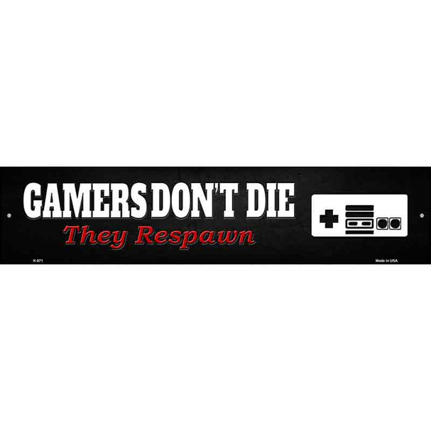 NES Gamers Dont Die Wholesale Novelty Metal Street Sign