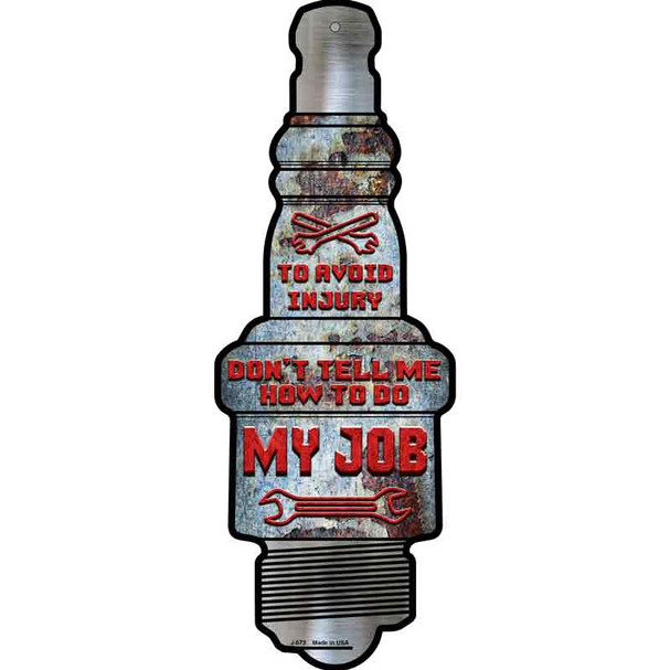 How To Do My Job Wholesale Novelty Metal Spark Plug Sign J-073