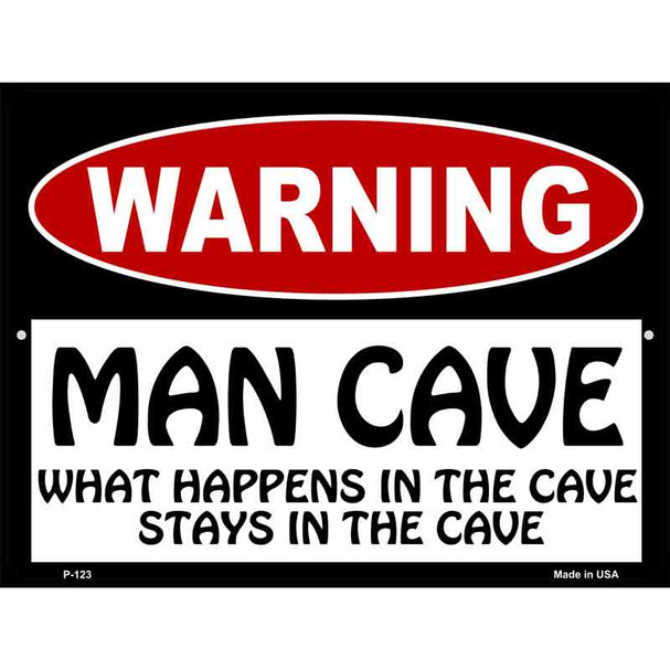 Man Cave What Happens In The Cave Wholesale Metal Novelty Parking Sign