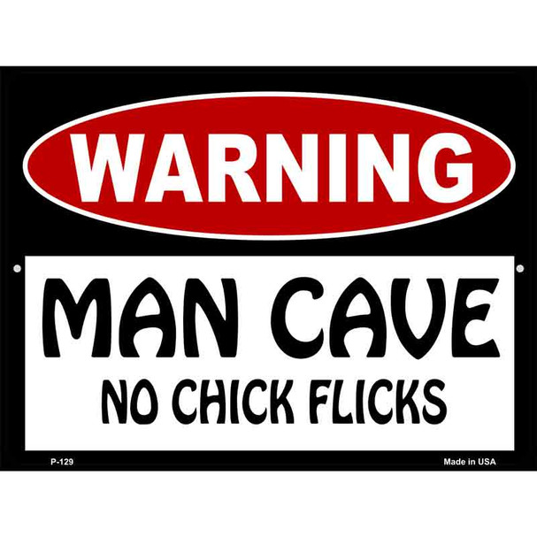 Man Cave No Chick Flicks Wholesale Metal Novelty Parking Sign