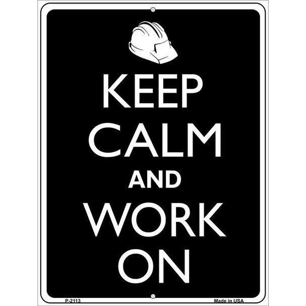 Keep Calm And Work On Wholesale Metal Novelty Parking Sign