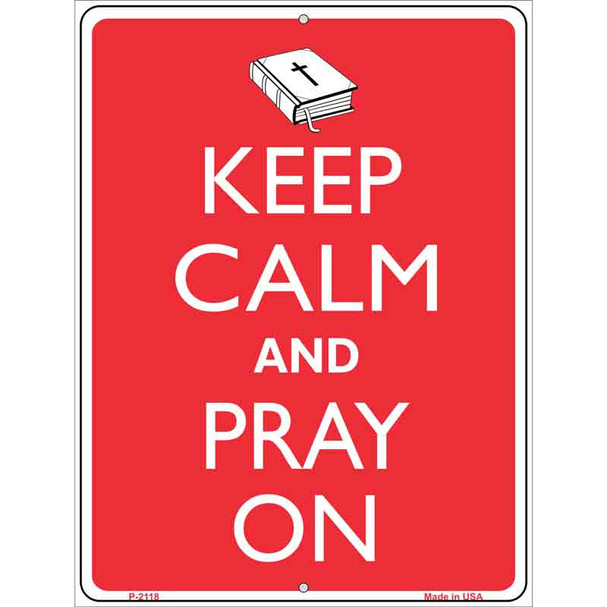 Keep Calm And Pray On Wholesale Metal Novelty Parking Sign