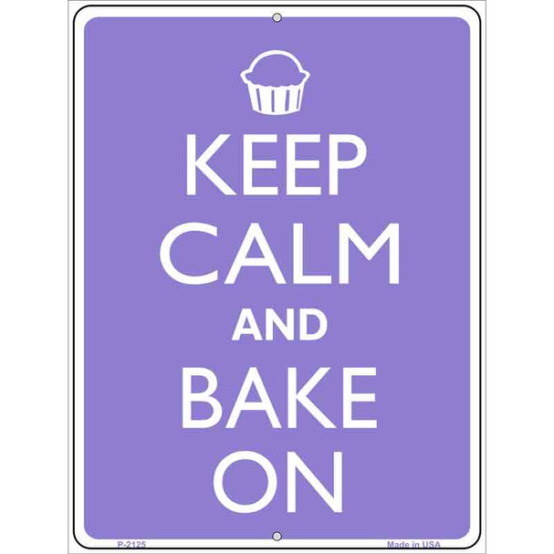 Keep Calm And Bake On Wholesale Metal Novelty Parking Sign