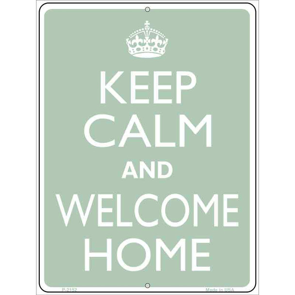 Keep Calm And Welcome Home Wholesale Metal Novelty Parking Sign