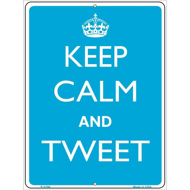 Keep Calm And Tweet Wholesale Metal Novelty Parking Sign