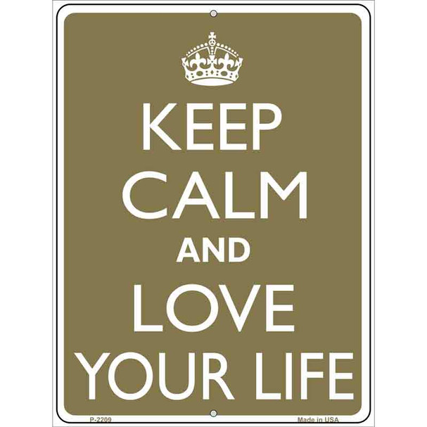 Keep Calm And Love Your Life Wholesale Metal Novelty Parking Sign