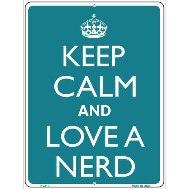 Keep Calm And Love A Nerd Wholesale Metal Novelty Parking Sign