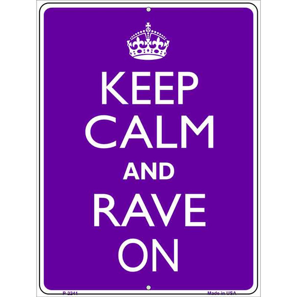 Keep Calm Rave On Wholesale Metal Novelty Parking Sign