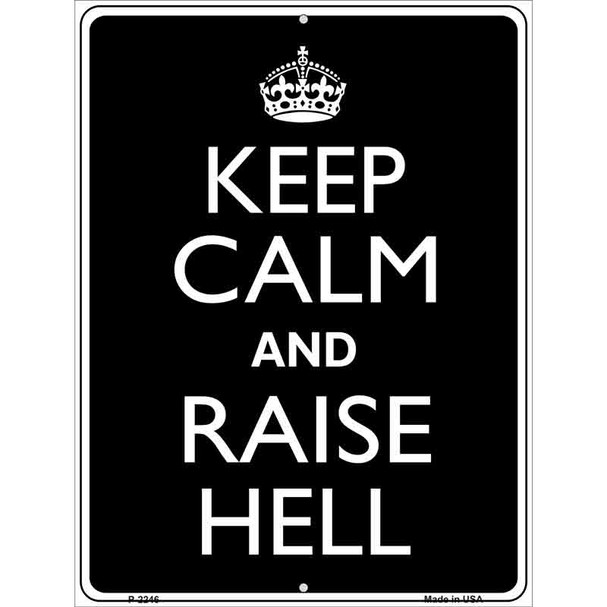 Keep Calm Raise Hell Wholesale Metal Novelty Parking Sign