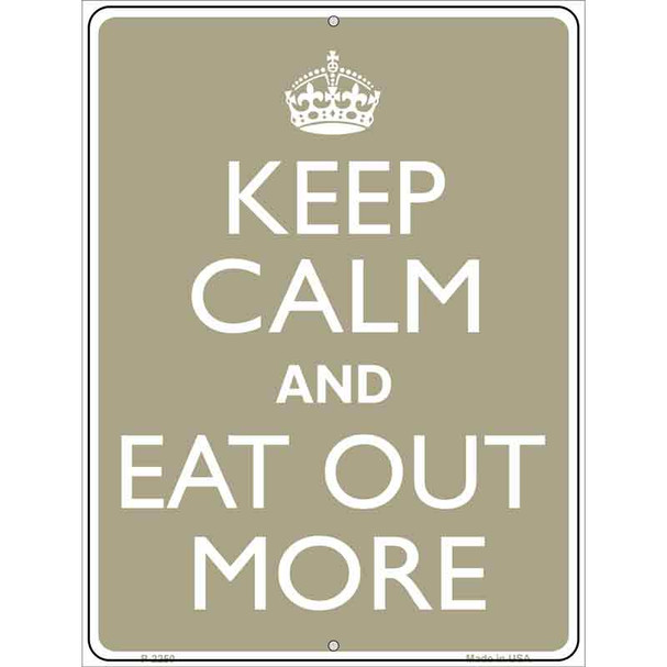Keep Calm Eat Out More Wholesale Metal Novelty Parking Sign
