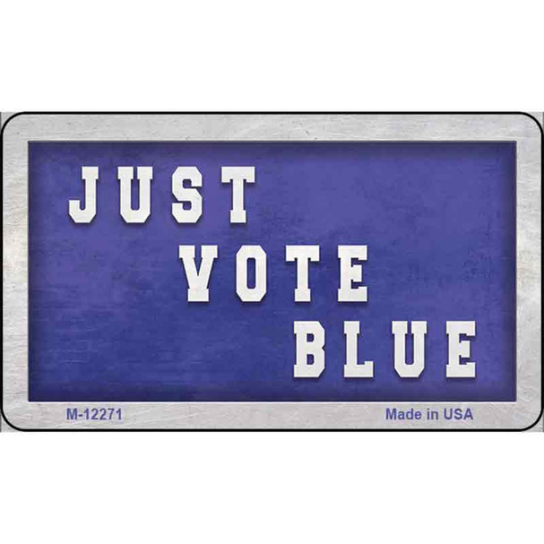 Just Vote Blue Wholesale Novelty Metal Magnet M-12271