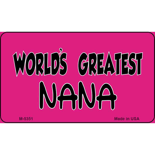 Worlds Greatest Nana Wholesale Novelty Metal Magnet M-5351